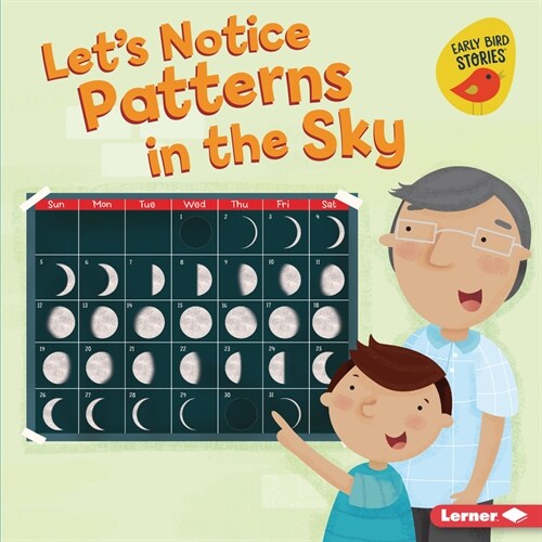 Lets Notice Patterns in the Sky (Library Binding)