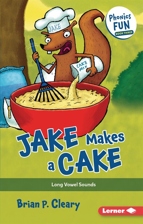 Jake Makes a Cake: Long Vowel Sounds (Paperback)