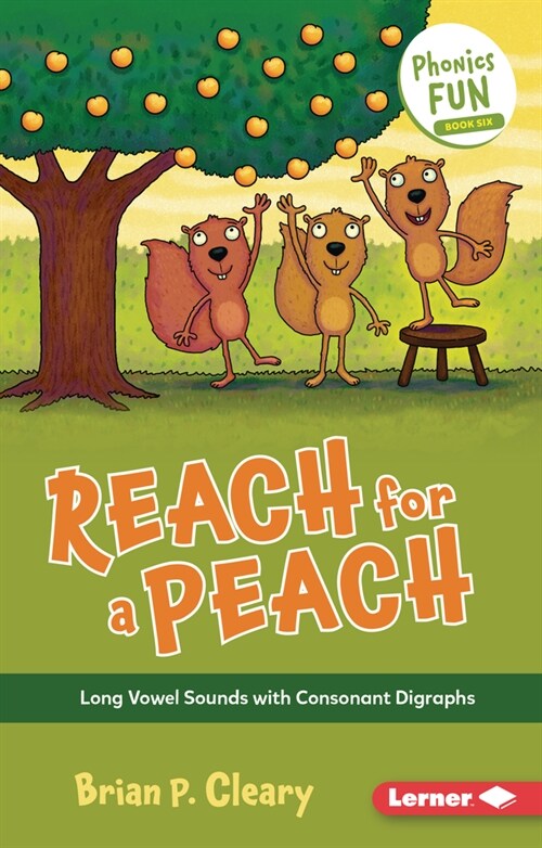 Reach for a Peach: Long Vowel Sounds with Consonant Digraphs (Paperback)