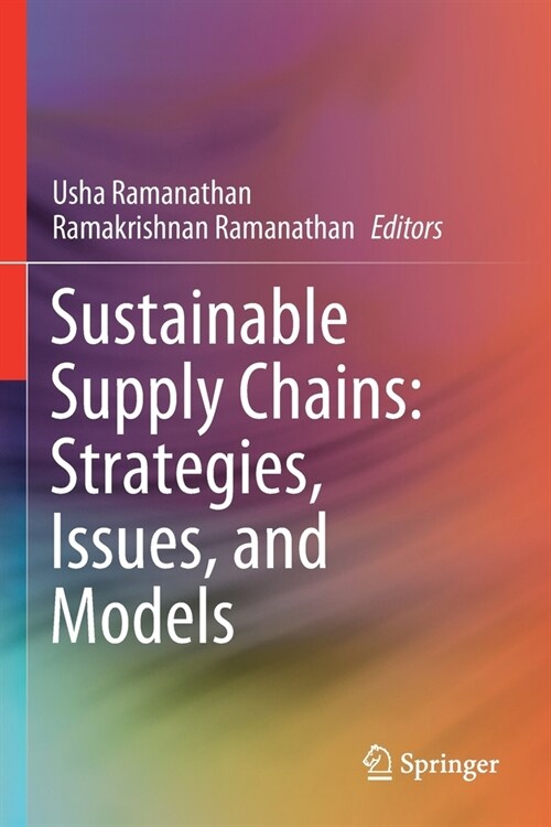 Sustainable Supply Chains: Strategies, Issues, and Models (Paperback, 2020)