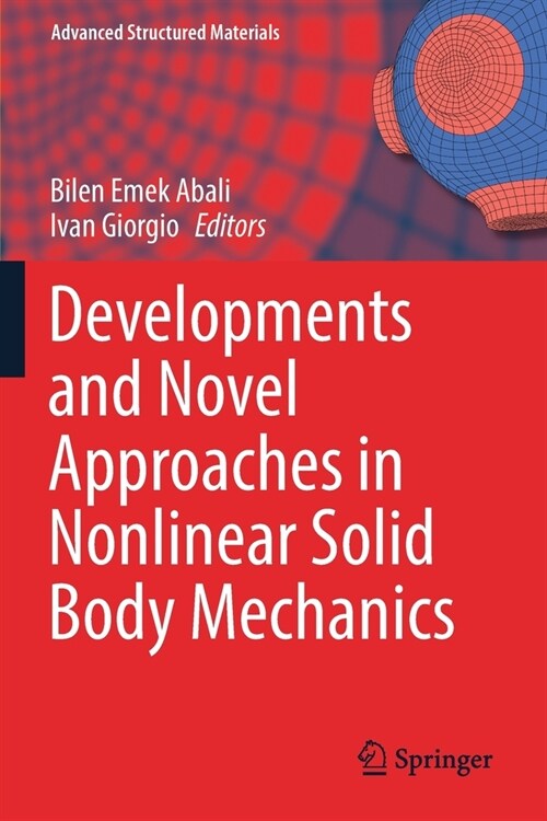 Developments and Novel Approaches in Nonlinear Solid Body Mechanics (Paperback, 2020)