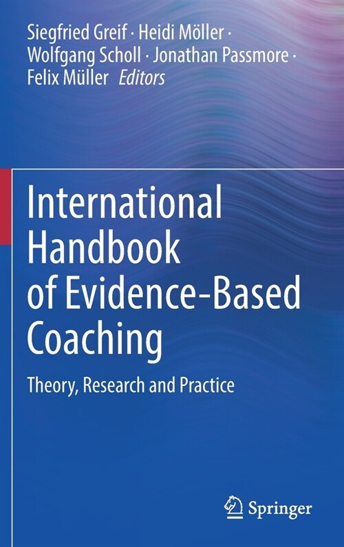 International Handbook of Evidence-Based Coaching: Theory, Research and Practice (Hardcover, 2022)