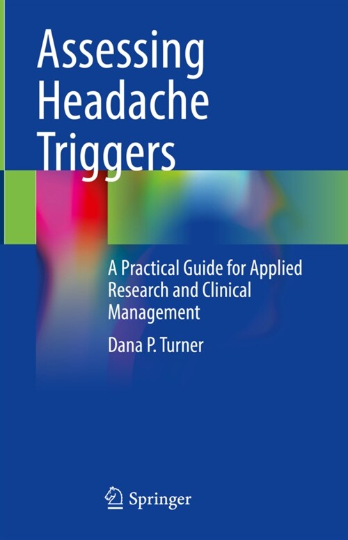 Assessing Headache Triggers: A Practical Guide for Applied Research and Clinical Management (Hardcover, 2021)