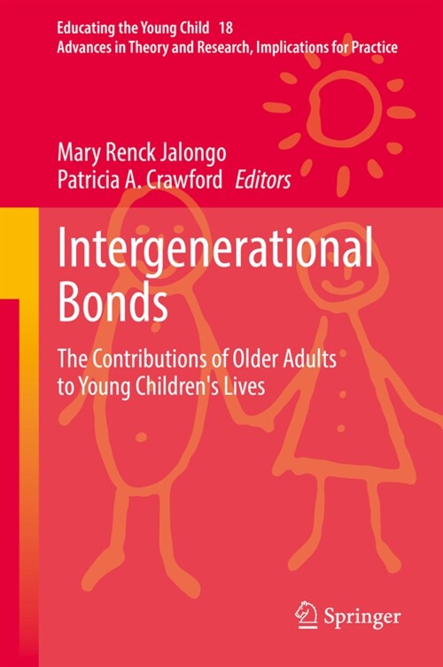 Intergenerational Bonds: The Contributions of Older Adults to Young Childrens Lives (Hardcover, 2021)