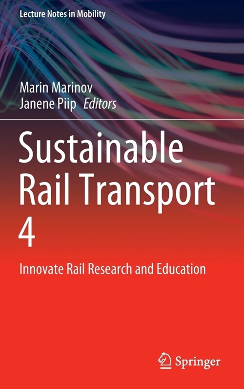 Sustainable Rail Transport 4: Innovate Rail Research and Education (Hardcover, 4, 2022)