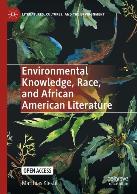 Environmental Knowledge, Race, and African American Literature (Hardcover, 2022)