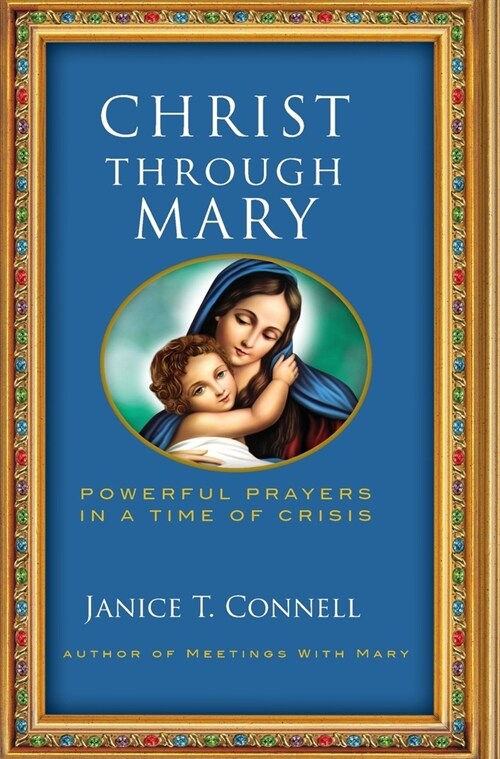 Christ Through Mary: Powerful Prayers in a Time of Crisis (Hardcover)