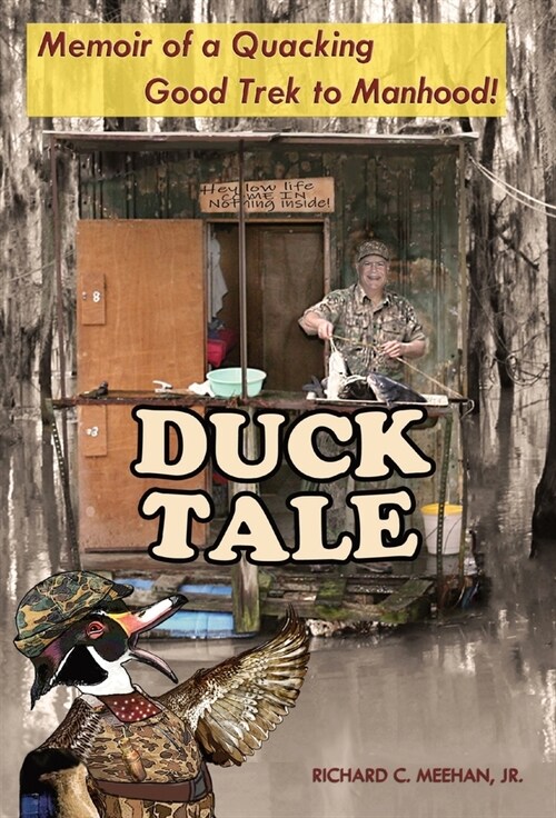 Duck Tale: Memoir of a Quacking Good Trek to Manhood (Hardcover)