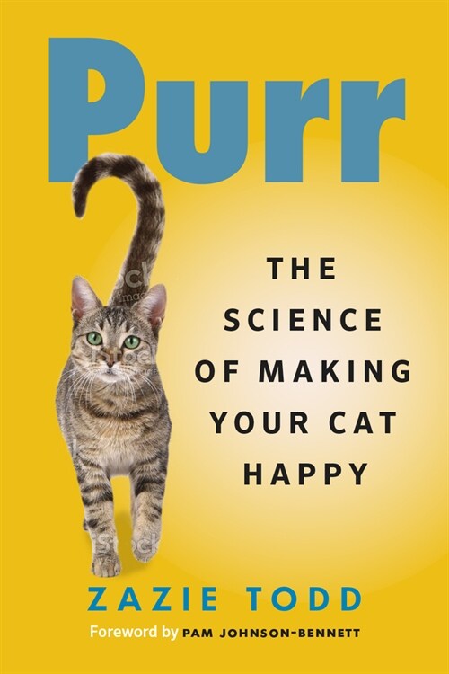 Purr: The Science of Making Your Cat Happy (Hardcover)