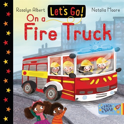 Lets Go on a Fire Truck (Board Books)