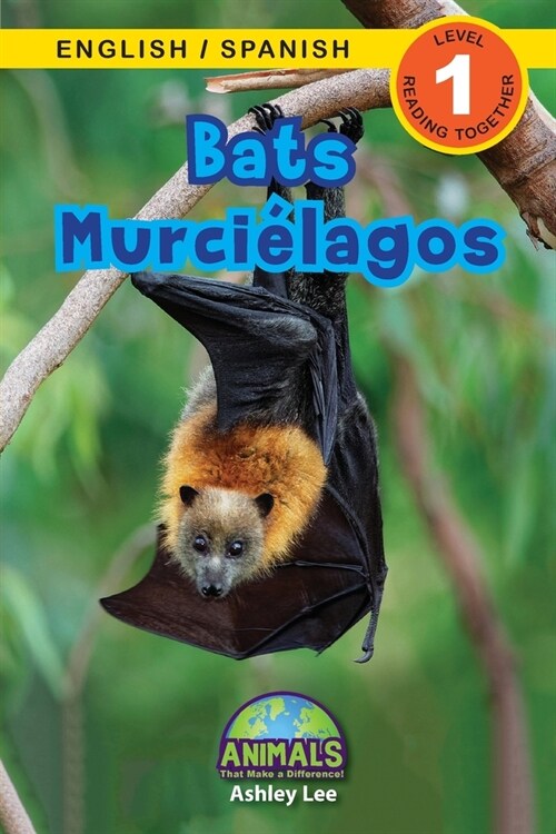 Bats / Murci?agos: Bilingual (English / Spanish) (Ingl? / Espa?l) Animals That Make a Difference! (Engaging Readers, Level 1) (Paperback)