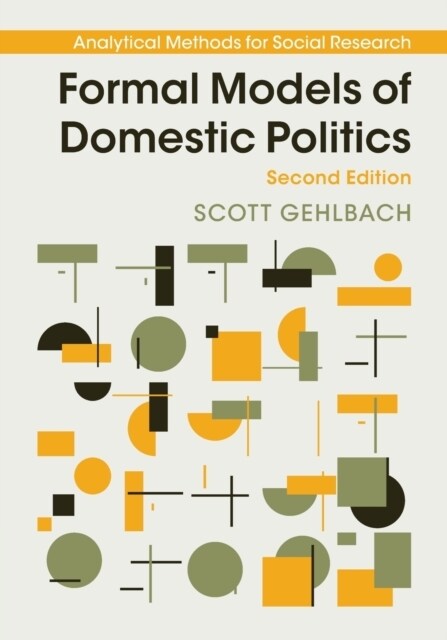 Formal Models of Domestic Politics (Paperback, 2 Revised edition)