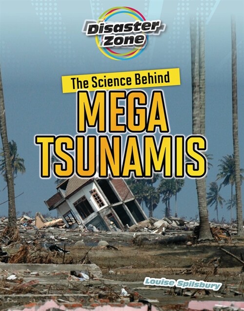 The Science Behind Mega Tsunamis (Library Binding)