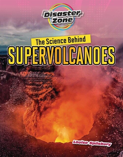 The Science Behind Supervolcanoes (Library Binding)