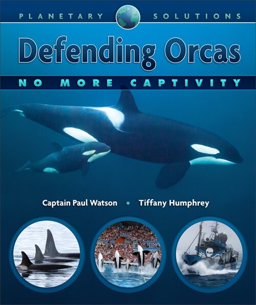 Defending Orcas: No More Captivity (Paperback)