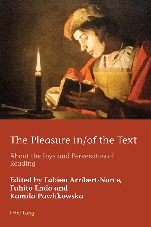 The Pleasure in/of the Text : About the Joys and Perversities of Reading (Paperback, New ed)