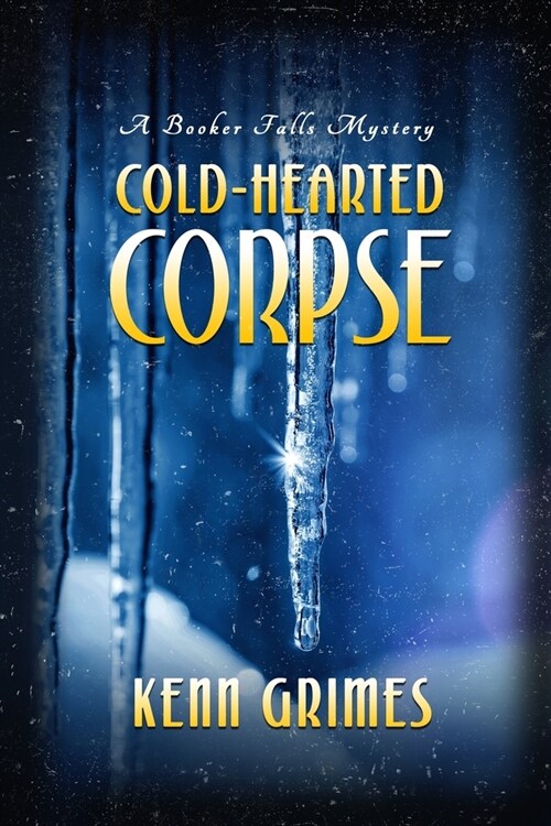 Cold-Hearted Corpse: Booker Falls Mystery (Paperback)