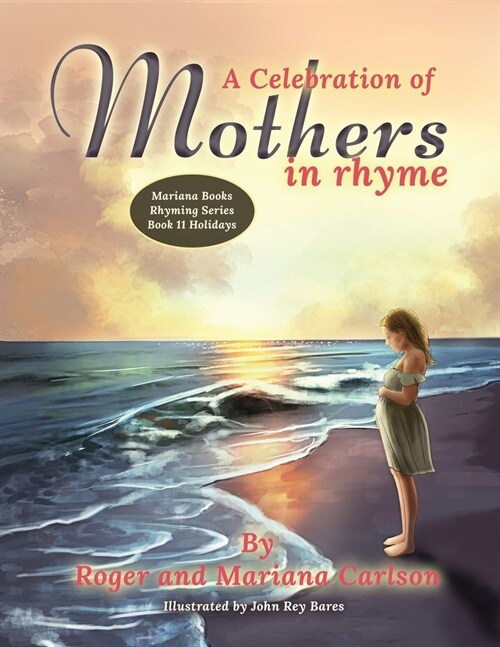 A Celebration of Mothers in Rhyme (Paperback)