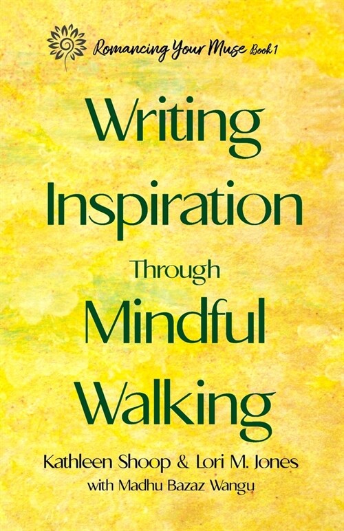 Writing Inspiration Through Mindful Walking (Paperback)