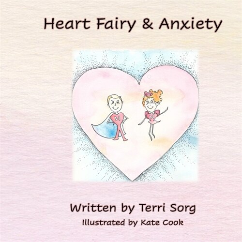 Heart Fairy and Anxiety (PB) (Paperback)