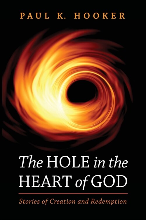 The Hole in the Heart of God (Paperback)