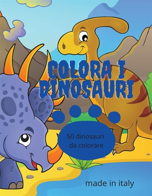 Colora i dinosauri (Paperback)