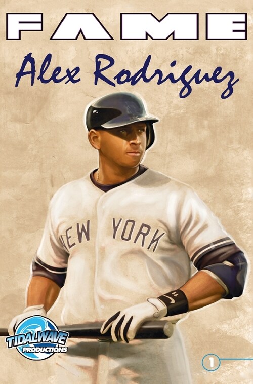 Fame: Alex Rodriguez (Hardcover)
