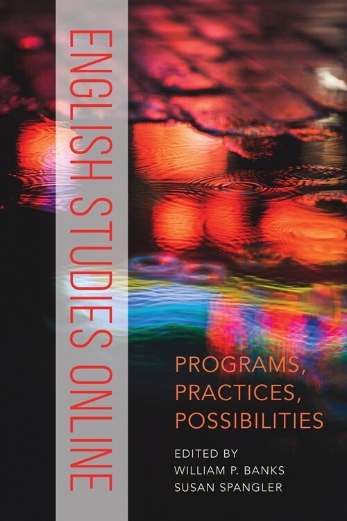English Studies Online: Programs, Practices, Possibilities (Paperback)