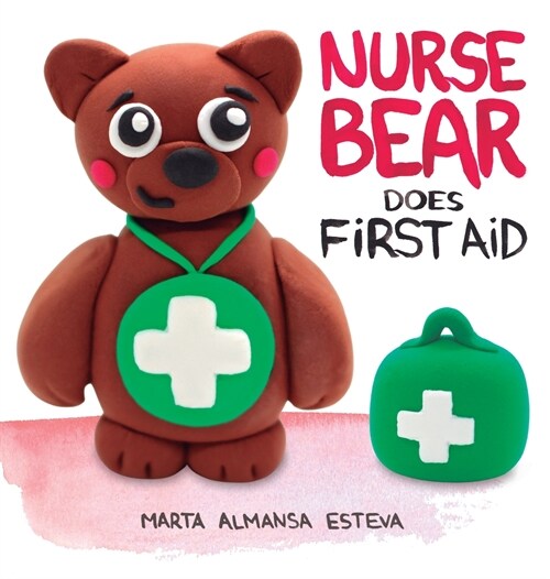 Nurse Bear Does First Aid (Hardcover)