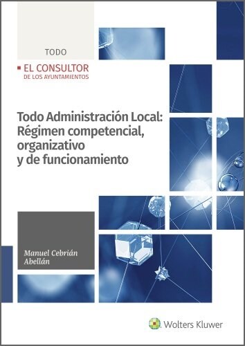 TODO ADMINISTRACION LOCAL: REGIMEN COMPETENCIAL, ORGANIZATIVO Y DE FUNCIONAMIENT (Hardcover)