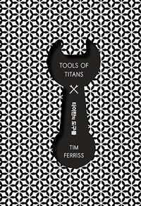 타이탄의 도구들 (알라딘 단독 리커버) - 최고의 자리에 오른 사람들의 61가지 성공 비밀