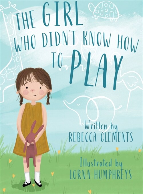 The Girl Who Didnt Know How To Play (Hardcover)