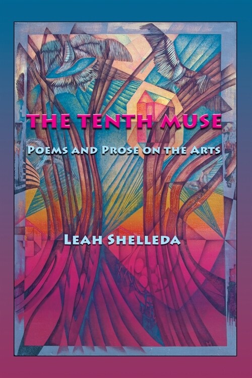 The Tenth Muse: Poems and Prose on the Arts (Paperback)