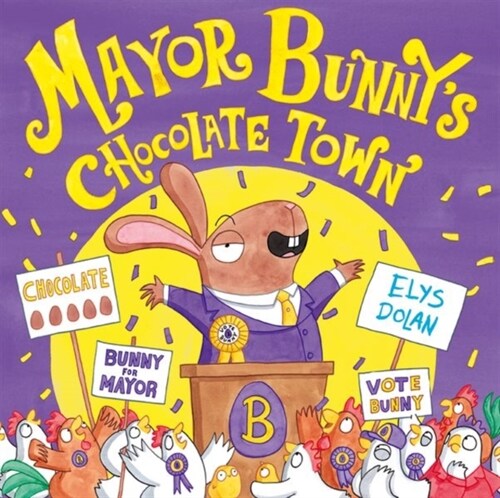 Mayor Bunnys Chocolate Town (Hardcover, 1)