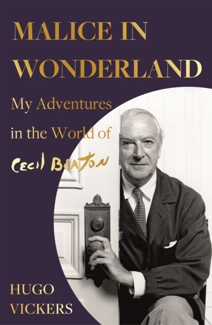 Malice in Wonderland : My Adventures in the World of Cecil Beaton (Paperback)
