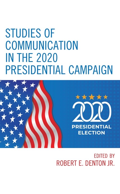 Studies of Communication in the 2020 Presidential Campaign (Hardcover)