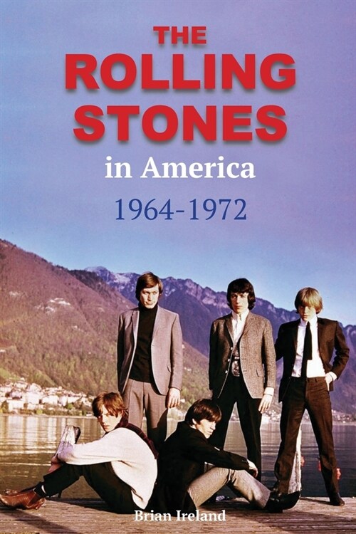 The Rolling Stones in America 1964-1972 (Paperback)