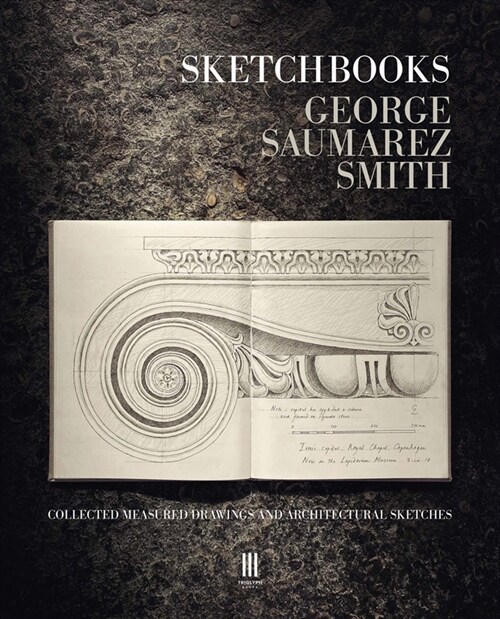 Sketchbooks : Collected Measured Drawings and Architectural Sketches (Hardcover)