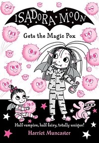 Isadora Moon gets the magic pox 표지이미지