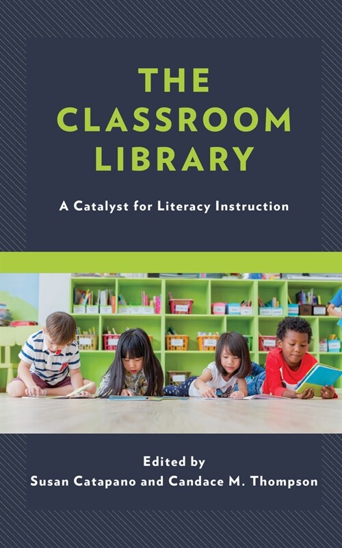The Classroom Library: A Catalyst for Literacy Instruction (Hardcover)