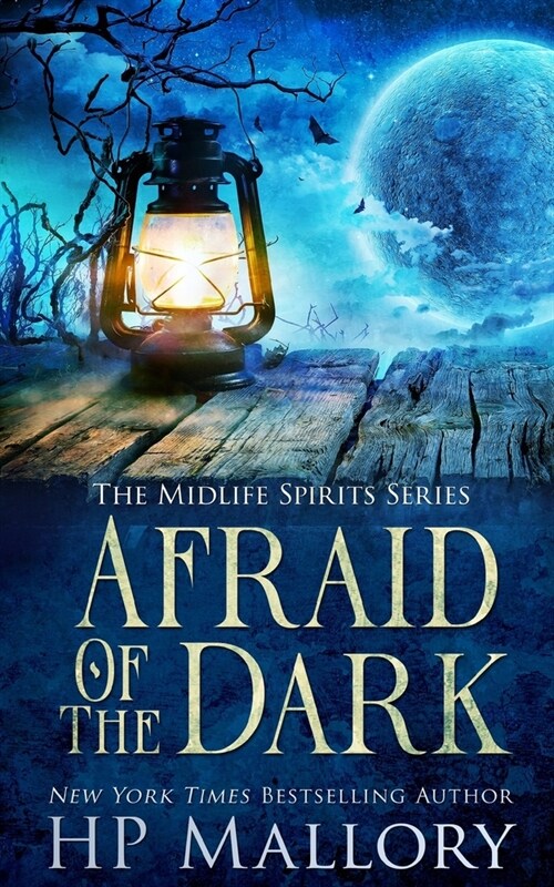 Afraid Of The Dark: A Paranormal Womens Fiction Novel (Paperback)