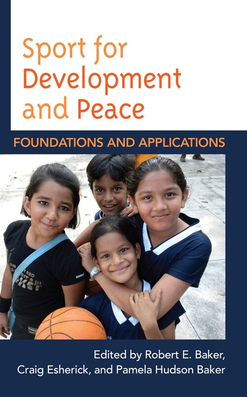 Sport for Development and Peace: Foundations and Applications (Hardcover)