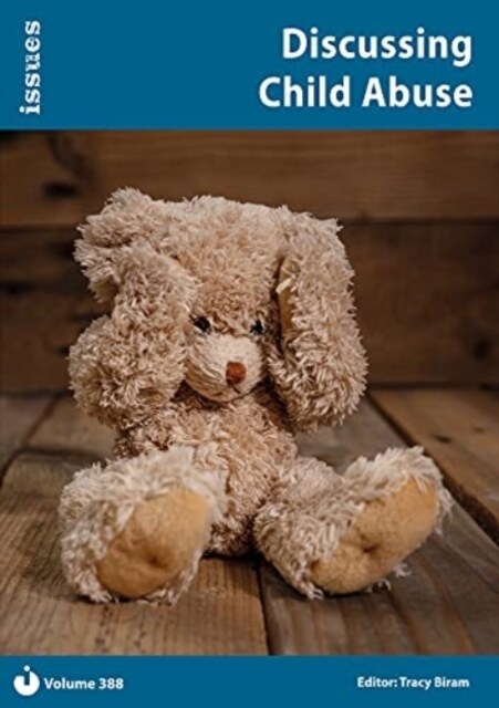 Discussing Child Abuse : PSHE & RSE Resources For Key Stage 3 & 4 (Paperback)