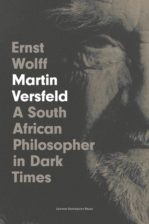 Martin Versfeld: A South African Philosopher in Dark Times (Paperback)