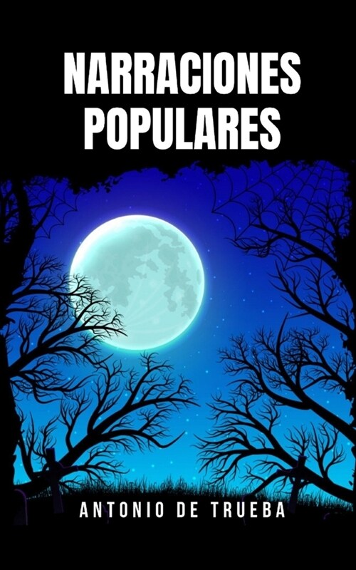 Narraciones Populares: Una colecci? de cuentos cortos muy atrapante (Paperback)