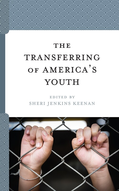 The Transferring of Americas Youth (Hardcover)