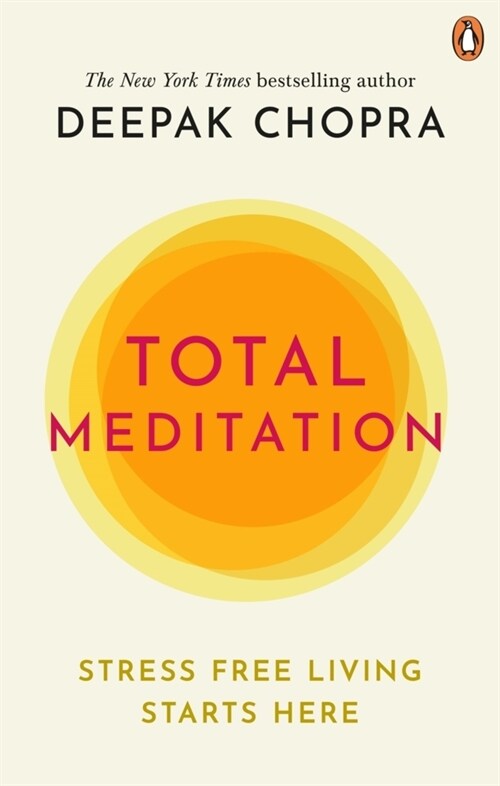 Total Meditation : Stress Free Living Starts Here (Paperback)