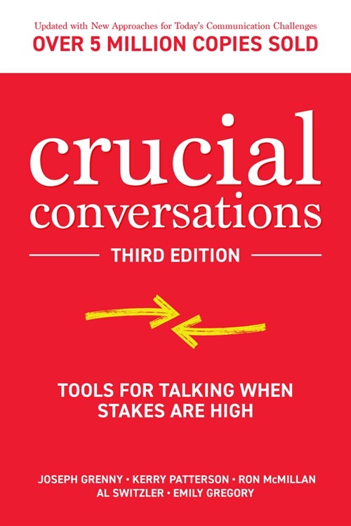 Crucial Conversations: Tools for Talking When Stakes Are High (Hardcover, 3)