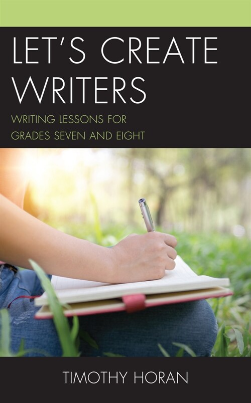 Lets Create Writers: Writing Lessons for Grades Seven and Eight (Hardcover)