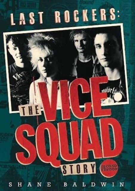 Last Rockers: The Vice Squad Story (Paperback)